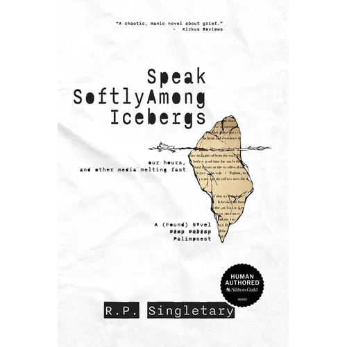 Speak Softly Among Icebergs: our hours, and other media melting fast - Paperback