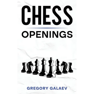 Chess Openings: A Beginner's Guide to Chess Openings - Hardcover