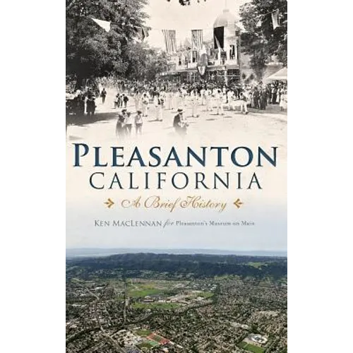 Pleasanton, California: A Brief History - Hardcover