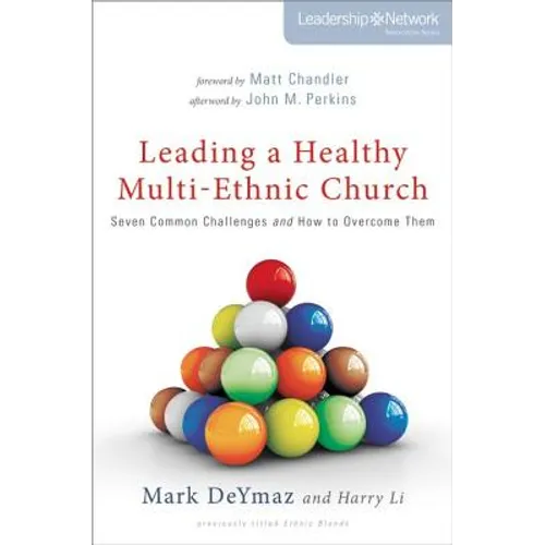 The Leading a Healthy Multi-Ethnic Church: Seven Common Challenges and How to Overcome Them - Paperback