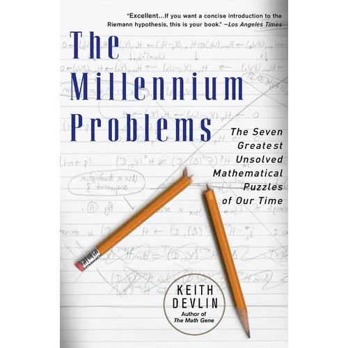 The Millennium Problems: The Seven Greatest Unsolved Mathematical Puzzles of Our Time - Paperback