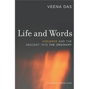 Life and Words: Violence and the Descent Into the Ordinary - Paperback