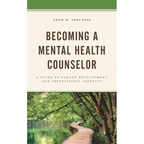 Becoming a Mental Health Counselor: A Guide to Career Development and Professional Identity - Paperback