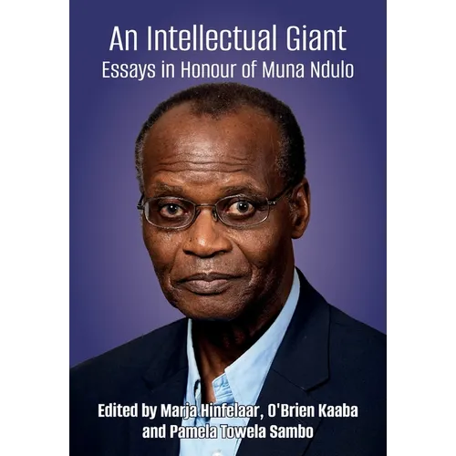 An Intellectual Giant: Essays in Honour of Muna Ndulo - Paperback
