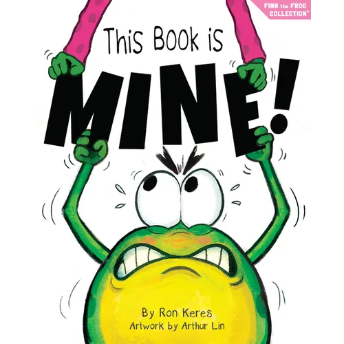 This Book Is Mine!: A Funny and Interactive Story for Kids - Hardcover