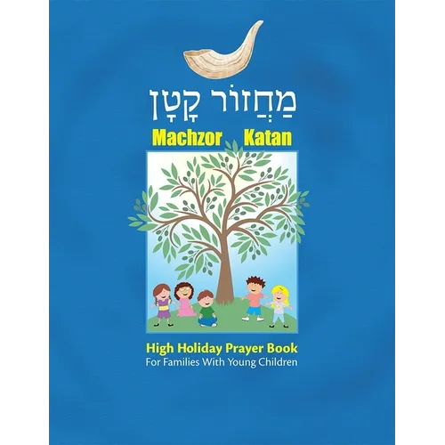 Machzor Katan: High Holiday Prayer Book for Families with Young Children - Paperback