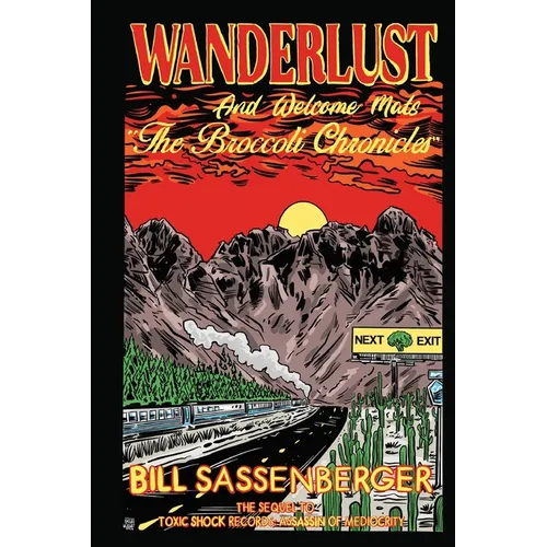Wanderlust and Welcome Mats-the Broccoli Chronicles - Paperback