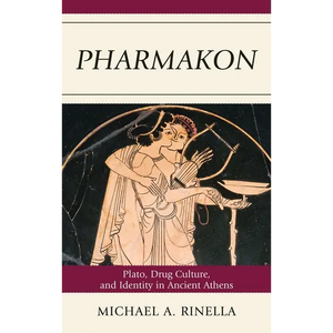 Pharmakon: Plato, Drug Culture, and Identity in Ancient Athens - Paperback