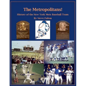 The Metropolitans! History of the New York Mets Baseball Team - Paperback