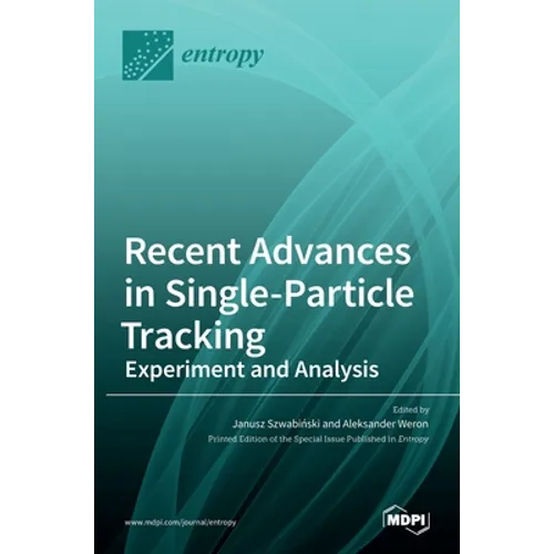 Recent Advances in Single-Particle Tracking: Experiment and Analysis: Experiment and Analysis - Hardcover
