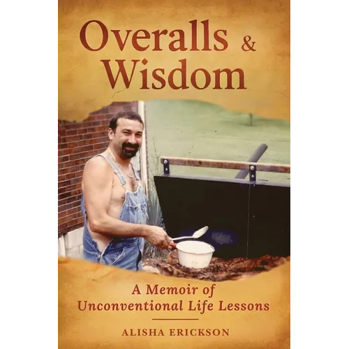 Overalls & Wisdom - Paperback