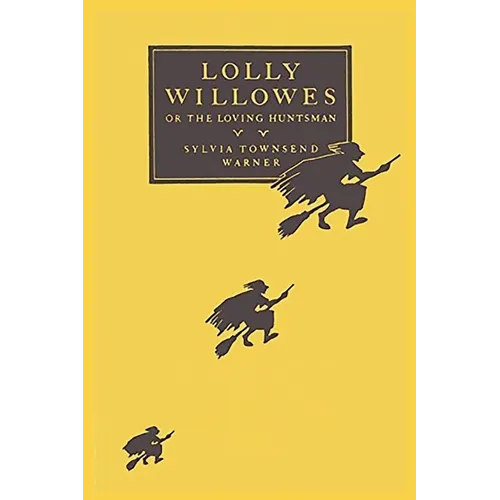 Lolly Willowes: or the Loving Huntsman - Paperback