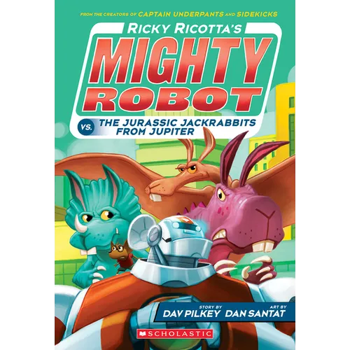 Ricky Ricotta's Mighty Robot vs. the Jurassic Jackrabbits from Jupiter (Ricky Ricotta's Mighty Robot #5): Volume 5 - Paperback