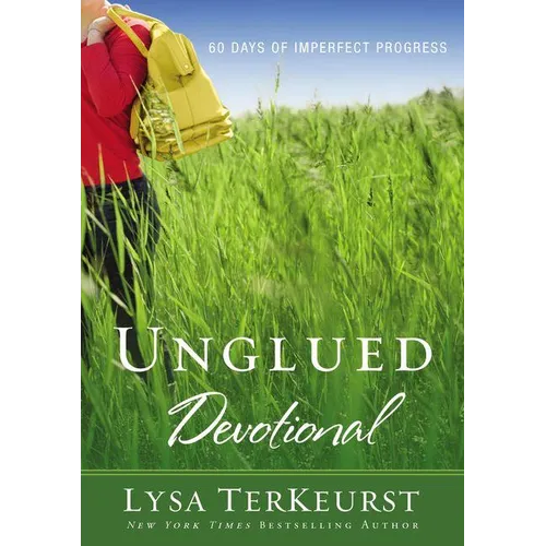 The Unglued Devotional: 60 Days of Imperfect Progress (a 60-Day Devotional) - Paperback