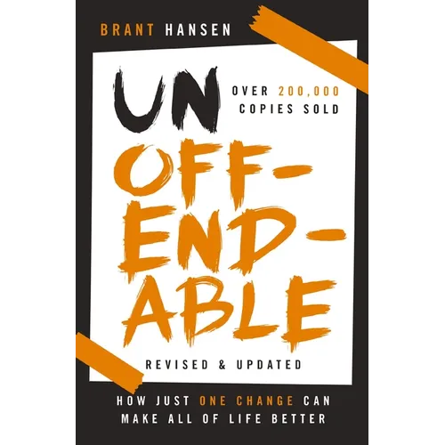 Unoffendable: How Just One Change Can Make All of Life Better (Updated with Two New Chapters) - Paperback