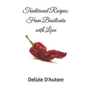 Traditional Recipes: From Basilicata with Love - Paperback