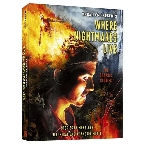 Mrballen Presents: Where Nightmares Live: The Graphic Stories - Paperback
