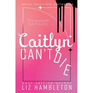 Caitlyn Can't Die - Paperback