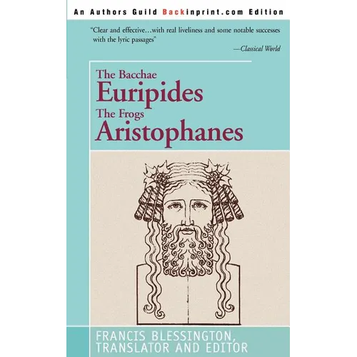 The Bacchae Euripides The Frogs Aristophanes - Paperback