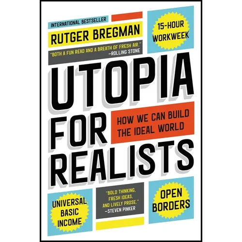 Utopia for Realists: How We Can Build the Ideal World - Paperback