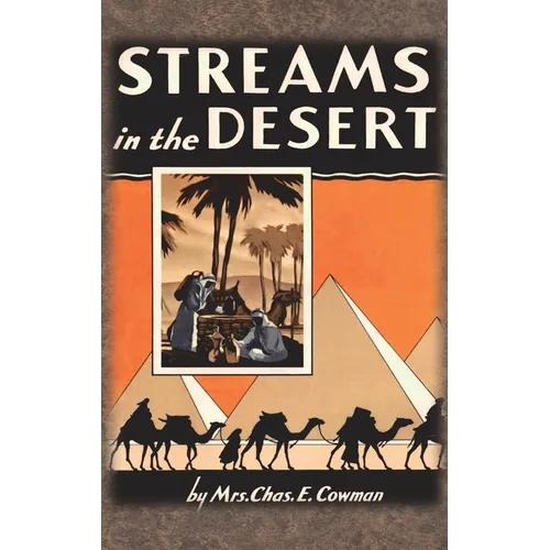Streams in the Desert: 1925 Original 366 Daily Devotional Readings - Hardcover
