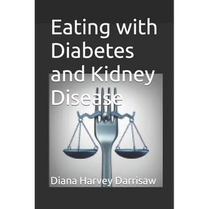 Eating with Diabetes and Kidney Disease - Paperback