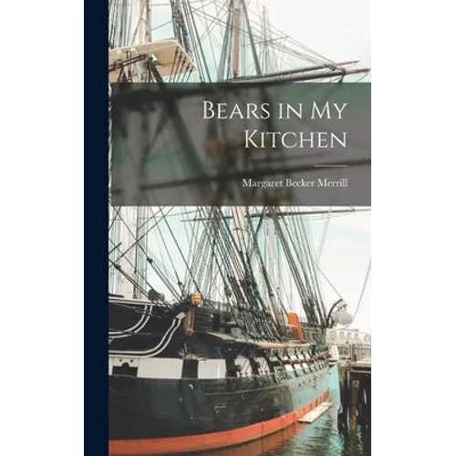 Bears in My Kitchen - Hardcover