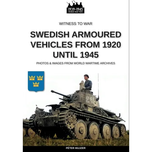 Swedish armoured vehicles from 1920 until 1945 - Paperback