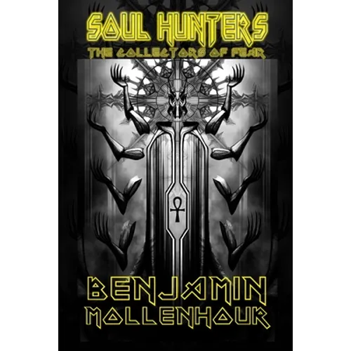 Soul Hunters: The Collectors of Fear - Paperback