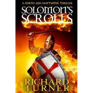 Solomon's Scrolls: A North and Swiftwater Thriller - Paperback