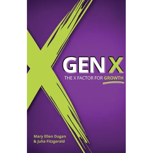 Gen X: The X Factor for Growth - Paperback