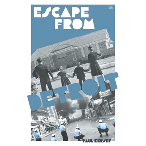 Escape from Detriot: The Collapse of America's Black Metropolis - Paperback
