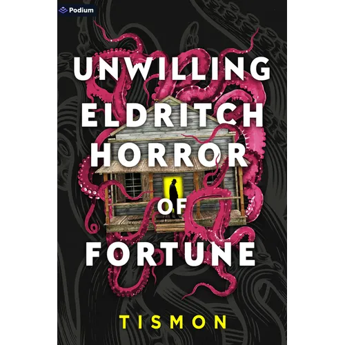 Unwilling Eldritch Horror of Fortune: A Litrpg Progression Fantasy - Paperback