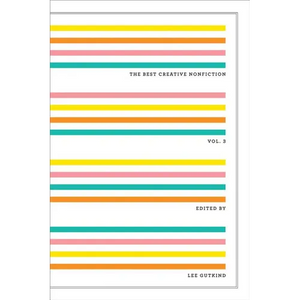 The Best Creative Nonfiction, Volume 3 - Paperback