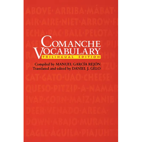 Comanche Vocabulary: Trilingual Edition - Paperback