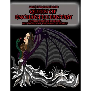 Adult Coloring Book Queen of Enchanted Fantasy Gothic Tales of Horror: and Women of the Magical World - Paperback