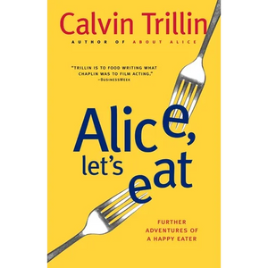 Alice, Let's Eat: Further Adventures of a Happy Eater - Paperback
