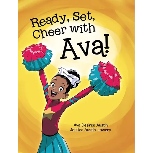 Ready, Set, Cheer with Ava! - Hardcover