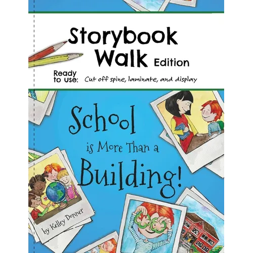 School is More Than a Building: Storybook Walk Edition - Paperback