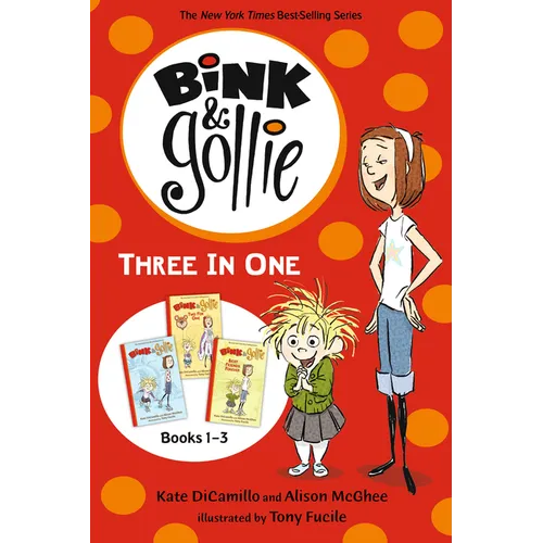 Bink and Gollie Three in One: (A Middle Grade Chapter Book Collection Full of Friendship, Humor, and Imagination - For Kids Ages 6-9) - Paperback