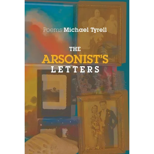 The Arsonist's Letters - Hardcover