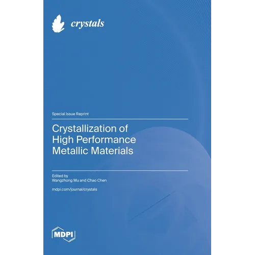 Crystallization of High Performance Metallic Materials - Hardcover