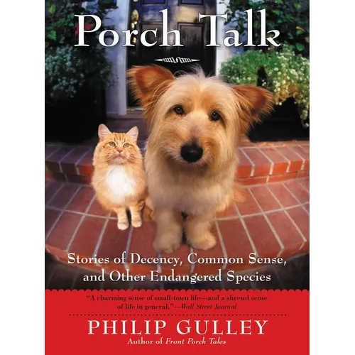Porch Talk: Stories of Decency, Common Sense, and Other Endangered Species - Paperback