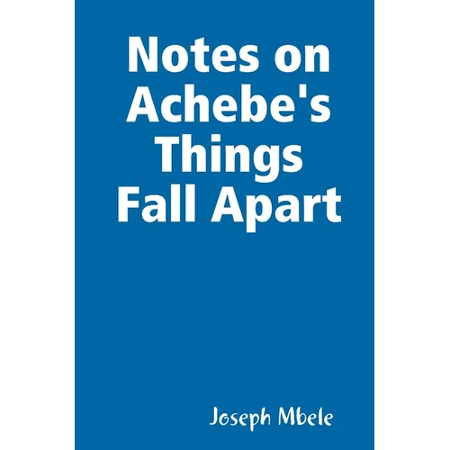 Notes on Achebe's Things Fall Apart - Paperback