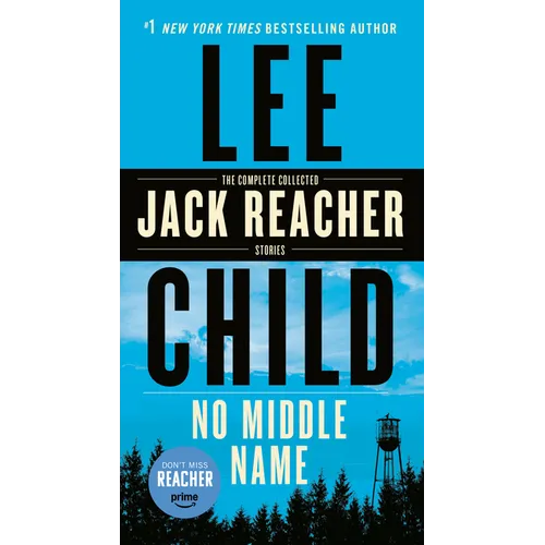 No Middle Name: The Complete Collected Jack Reacher Short Stories - Mass Market Paperbound