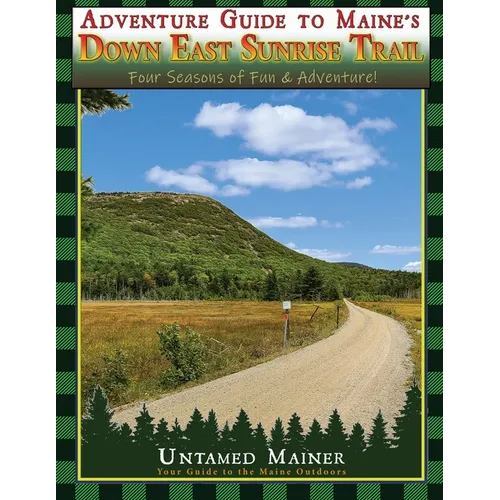 Adventure Guide to Maine's Down East Sunrise Trail - Paperback