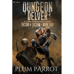 Dungeon Delver: A Litrpg Progression Fantasy - Paperback