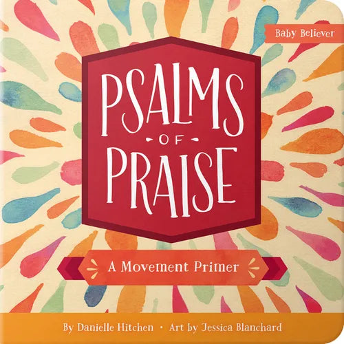 Psalms of Praise: A Movement Primer - Board Book