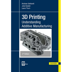 3D Printing 2e: Understanding Additive Manufacturing - Paperback