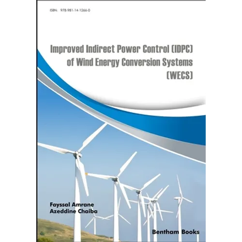 Improved Indirect Power Control (IDPC) of Wind Energy Conversion Systems (WECS) - Paperback